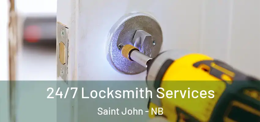  24/7 Locksmith Services Saint John - NB