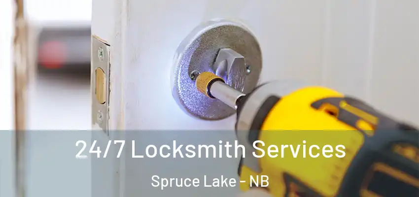  24/7 Locksmith Services Spruce Lake - NB