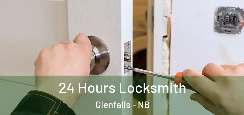  24 Hours Locksmith Glenfalls - NB
