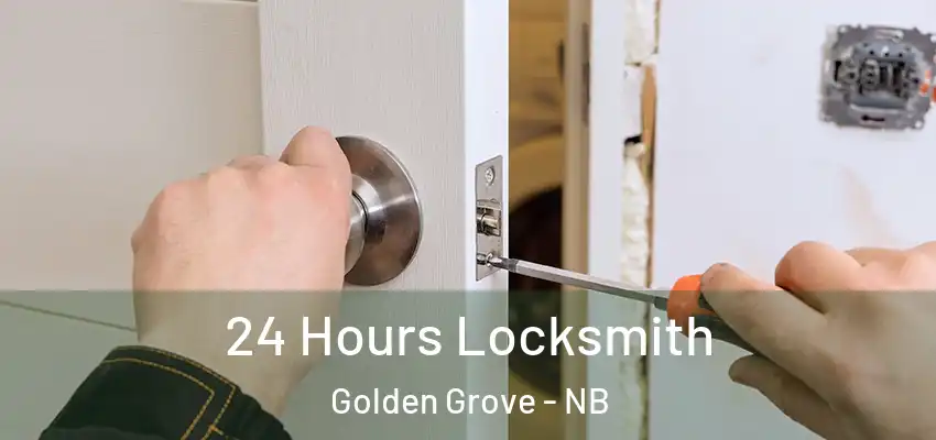  24 Hours Locksmith Golden Grove - NB