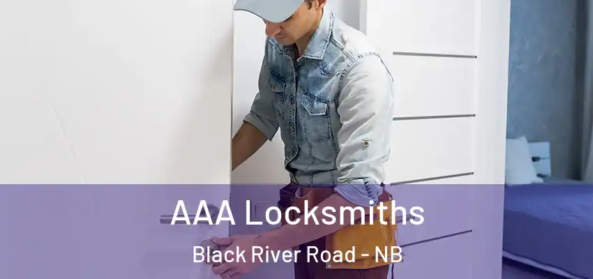  AAA Locksmiths Black River Road - NB