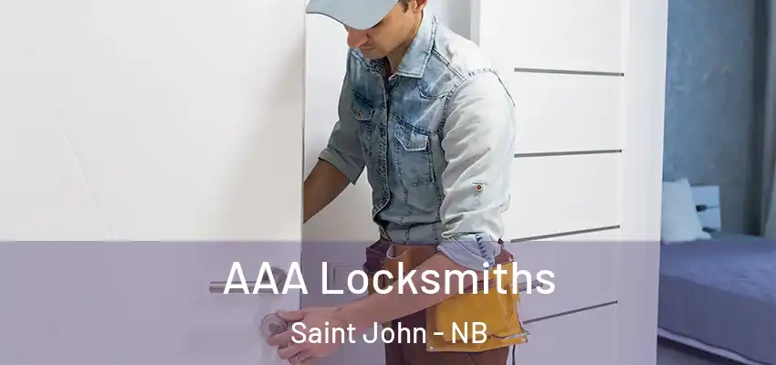  AAA Locksmiths Saint John - NB