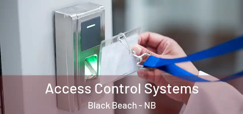  Access Control Systems Black Beach - NB