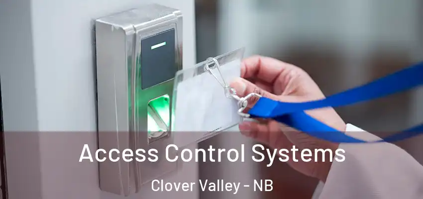  Access Control Systems Clover Valley - NB