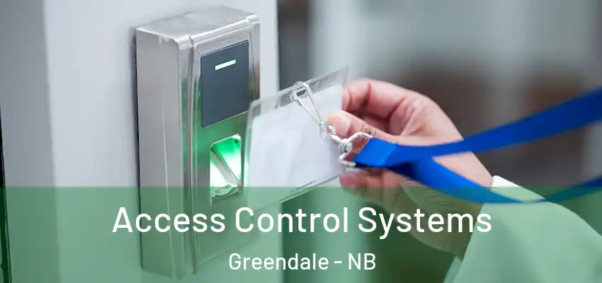  Access Control Systems Greendale - NB