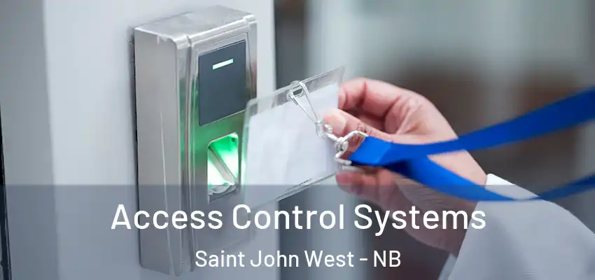  Access Control Systems Saint John West - NB