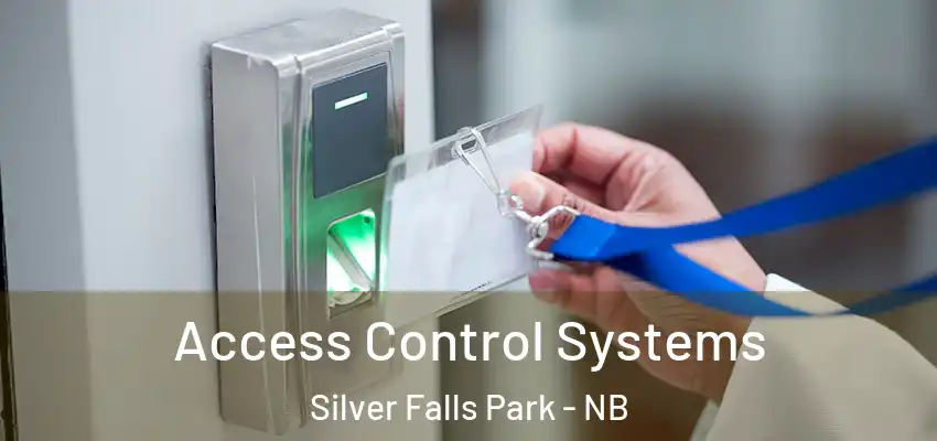 Access Control Systems Silver Falls Park - NB