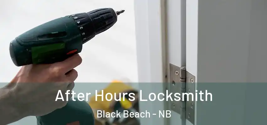  After Hours Locksmith Black Beach - NB