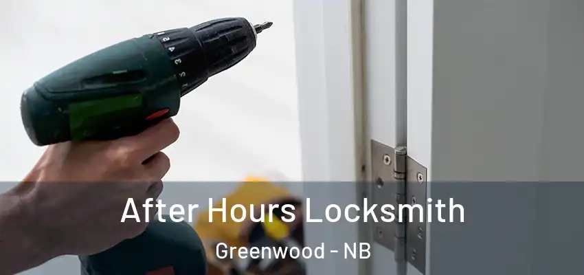  After Hours Locksmith Greenwood - NB