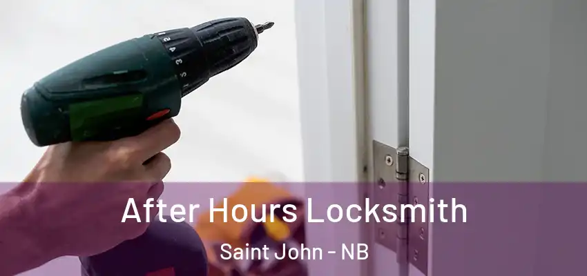  After Hours Locksmith Saint John - NB