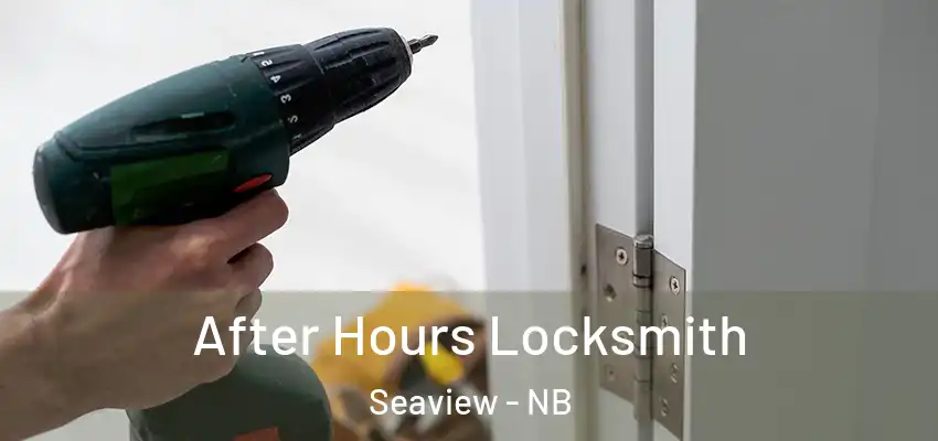  After Hours Locksmith Seaview - NB