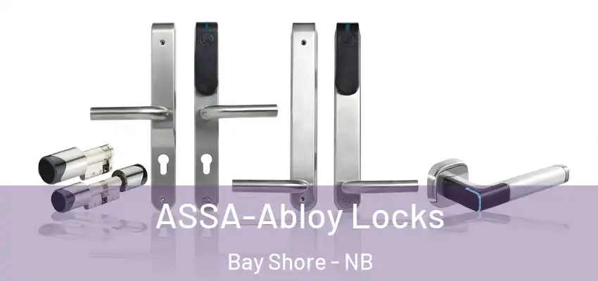  ASSA-Abloy Locks Bay Shore - NB