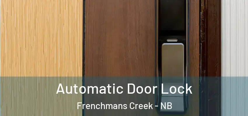  Automatic Door Lock Frenchmans Creek - NB
