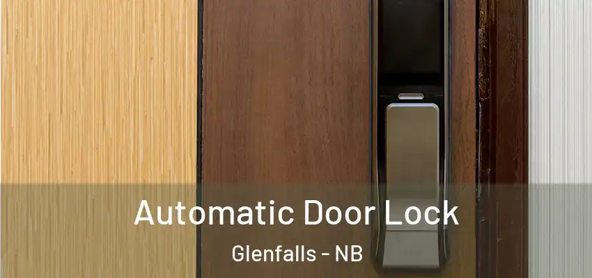  Automatic Door Lock Glenfalls - NB