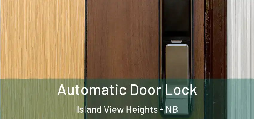  Automatic Door Lock Island View Heights - NB
