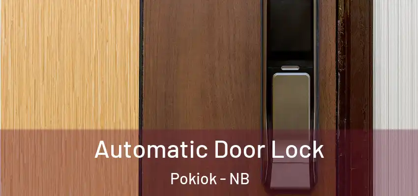  Automatic Door Lock Pokiok - NB
