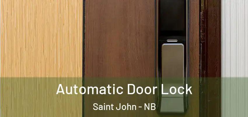  Automatic Door Lock Saint John - NB