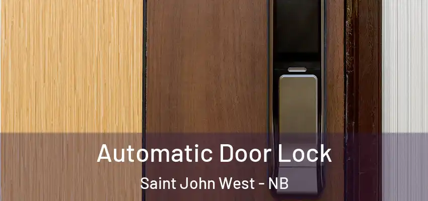  Automatic Door Lock Saint John West - NB