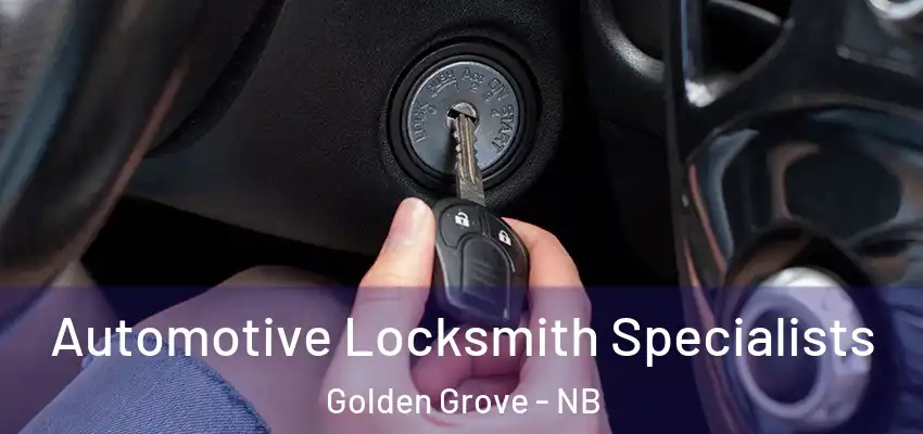  Automotive Locksmith Specialists Golden Grove - NB