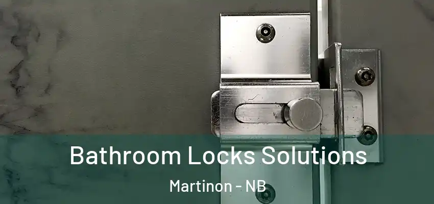  Bathroom Locks Solutions Martinon - NB