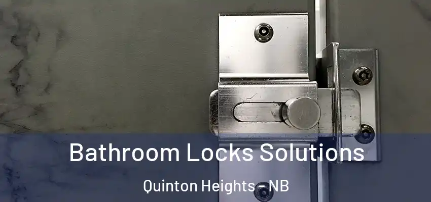  Bathroom Locks Solutions Quinton Heights - NB