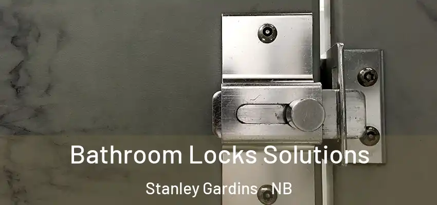  Bathroom Locks Solutions Stanley Gardins - NB