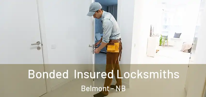  Bonded Insured Locksmiths Belmont - NB