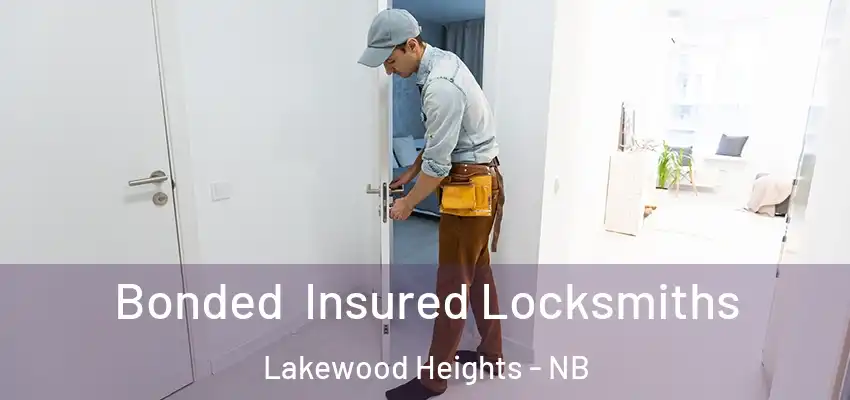  Bonded Insured Locksmiths Lakewood Heights - NB