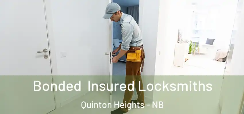  Bonded Insured Locksmiths Quinton Heights - NB