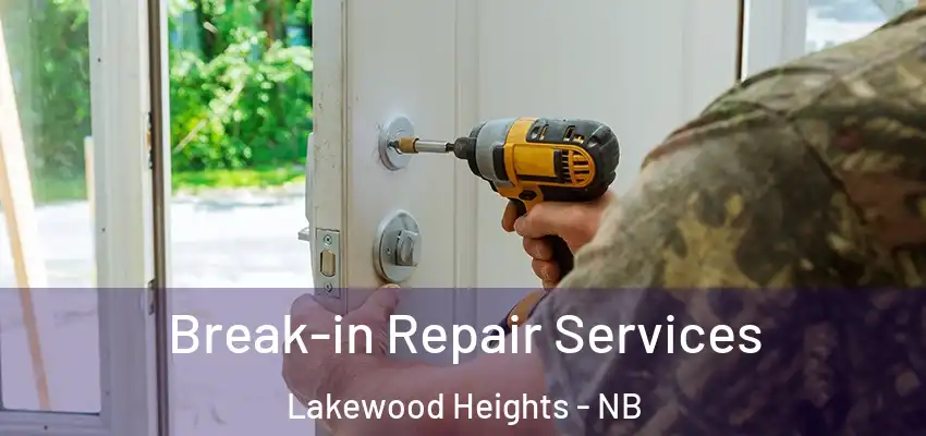  Break-in Repair Services Lakewood Heights - NB