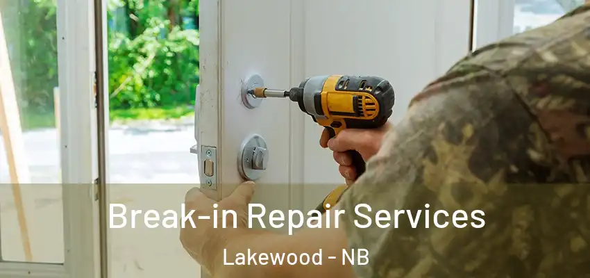  Break-in Repair Services Lakewood - NB