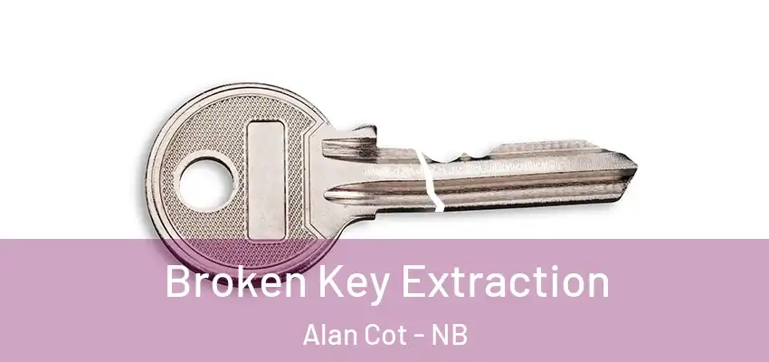  Broken Key Extraction Alan Cot - NB