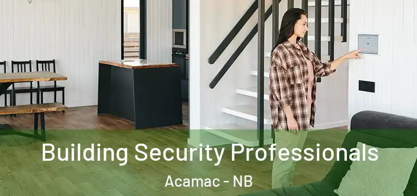  Building Security Professionals Acamac - NB