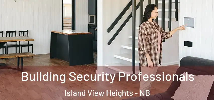  Building Security Professionals Island View Heights - NB