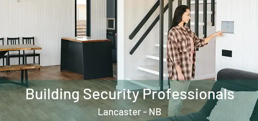  Building Security Professionals Lancaster - NB