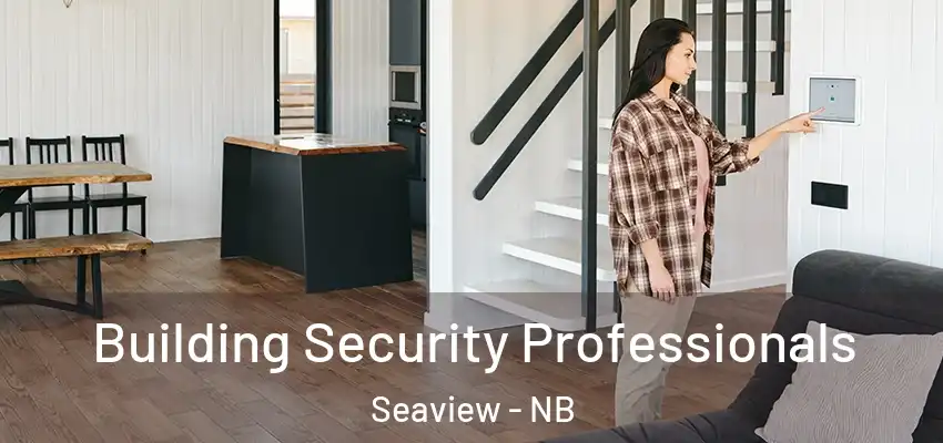  Building Security Professionals Seaview - NB