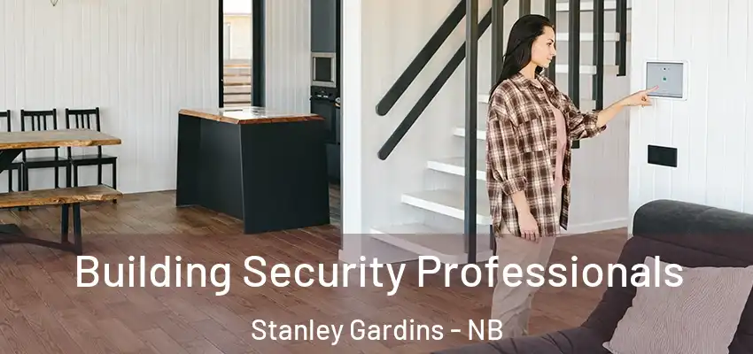  Building Security Professionals Stanley Gardins - NB