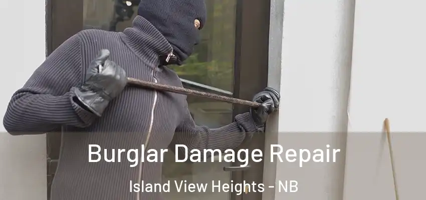  Burglar Damage Repair Island View Heights - NB