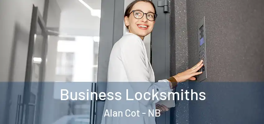  Business Locksmiths Alan Cot - NB