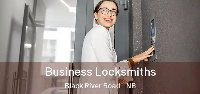  Business Locksmiths Black River Road - NB