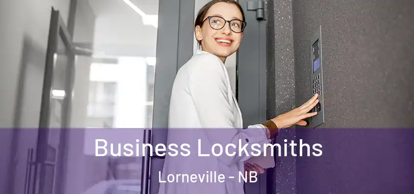  Business Locksmiths Lorneville - NB