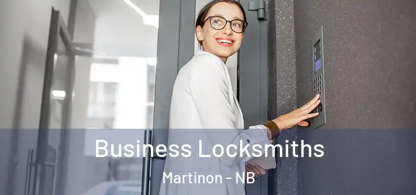  Business Locksmiths Martinon - NB
