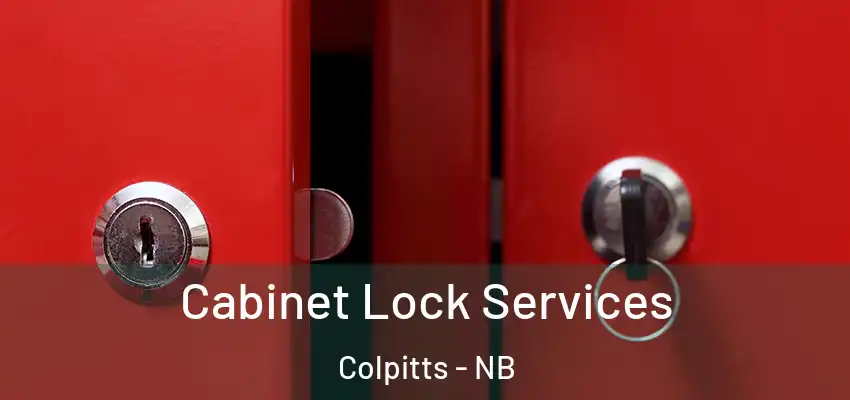  Cabinet Lock Services Colpitts - NB