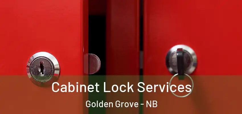  Cabinet Lock Services Golden Grove - NB