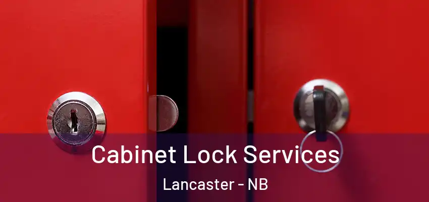  Cabinet Lock Services Lancaster - NB