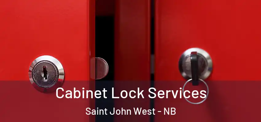  Cabinet Lock Services Saint John West - NB
