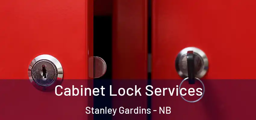  Cabinet Lock Services Stanley Gardins - NB
