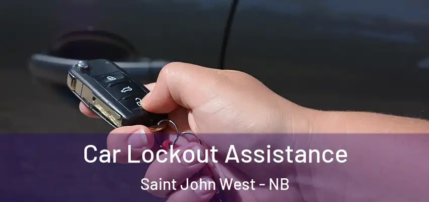  Car Lockout Assistance Saint John West - NB