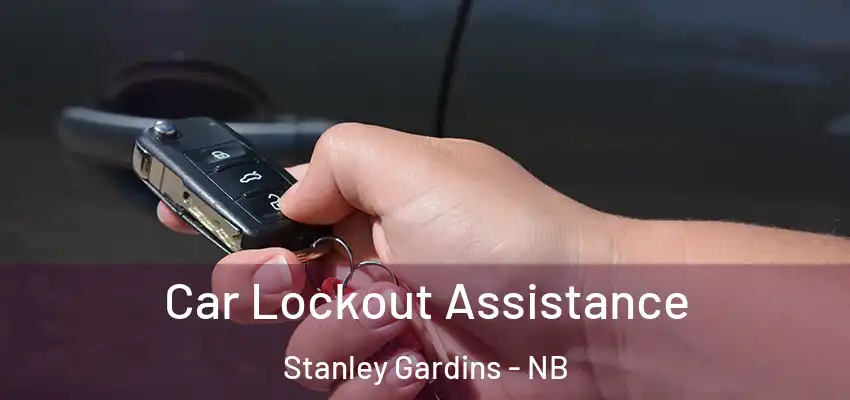  Car Lockout Assistance Stanley Gardins - NB