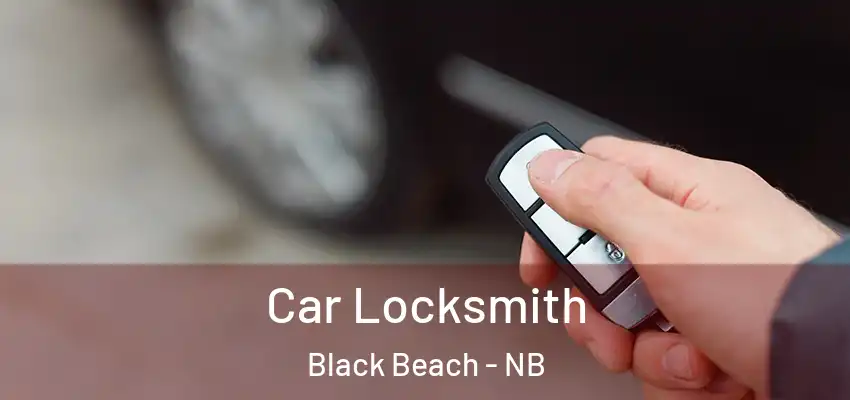  Car Locksmith Black Beach - NB